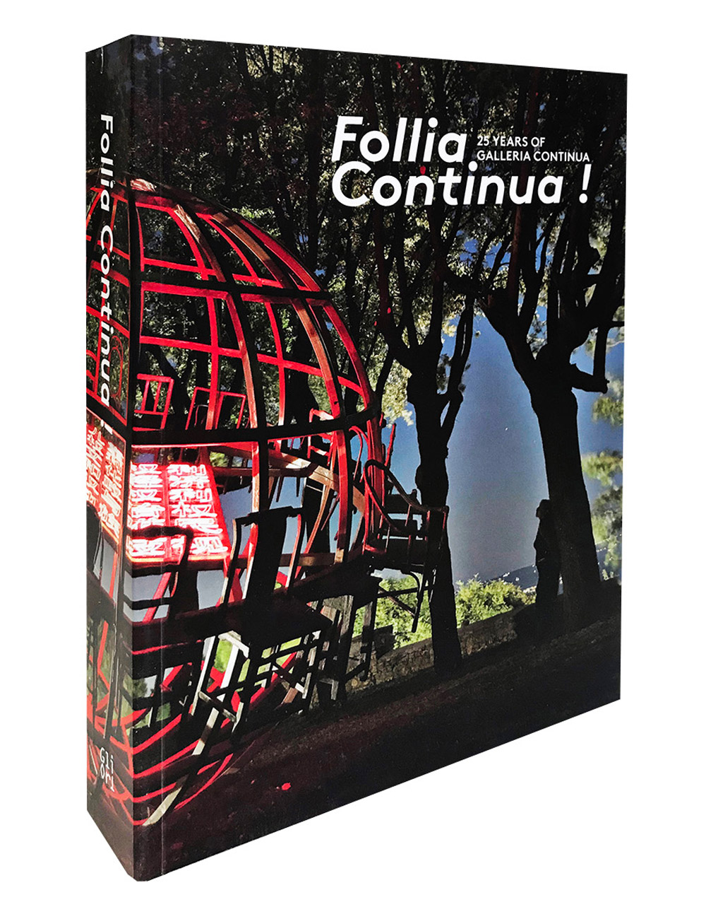 Galleria Continua - FOLLIA CONTINUA! 25 Years of Galleria Continua, 2015